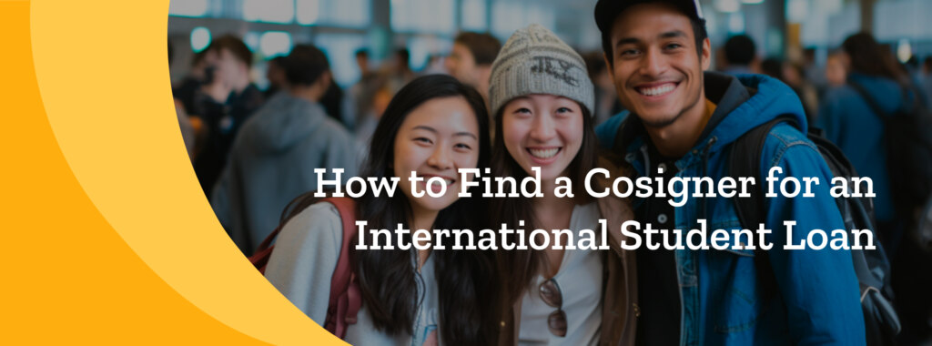 How to Find a Cosigner for an International Student Loan_2048x759